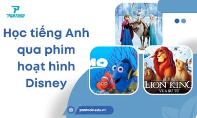 Bé Học Tiếng Anh Qua Phim Hoạt Hình Disney Với 10 Bộ Phim Nổi Tiếng