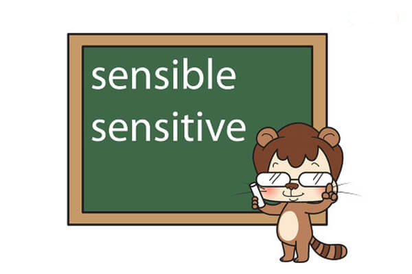 cách phân biệt Sensitive và Sensible