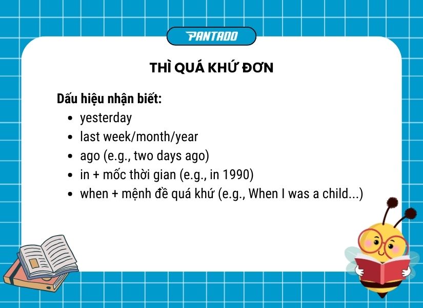 Dấu hiệu nhận biết các thì - thì quá khứ đơn