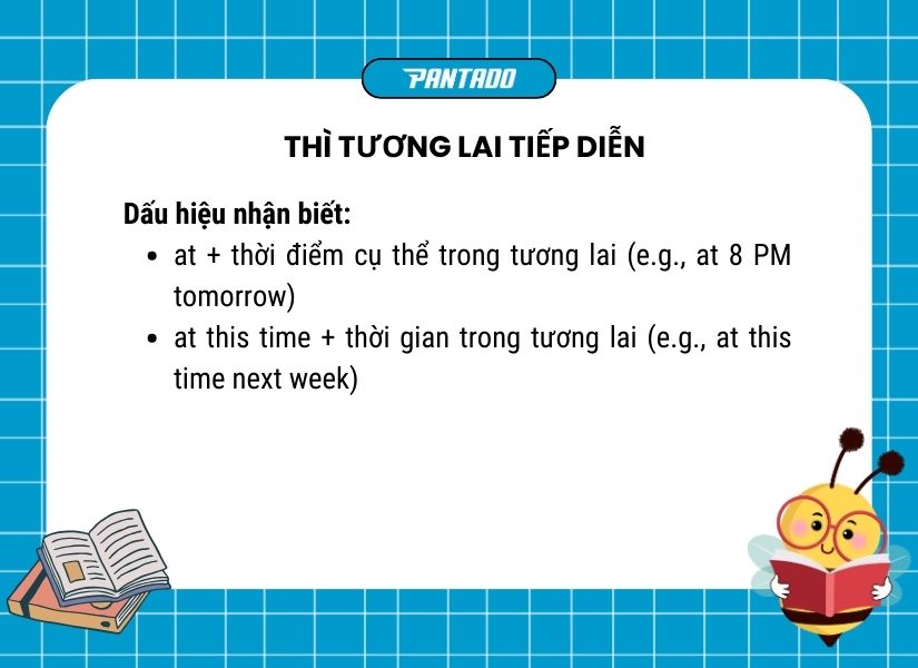 Dấu hiệu nhận biết các thì - thì tương lai tiếp diễn