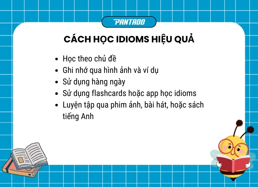 Cách học Idioms hiệu quả