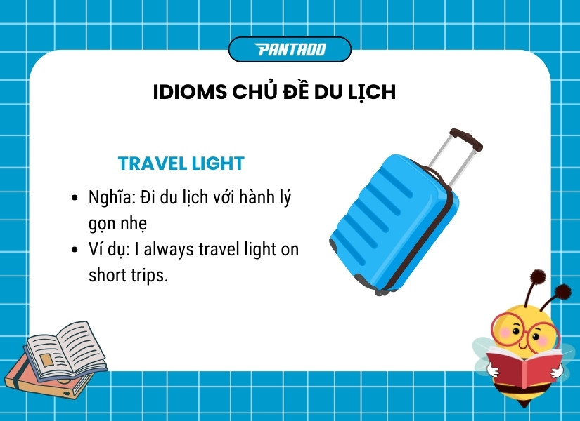 Idioms chủ đề du lịch 