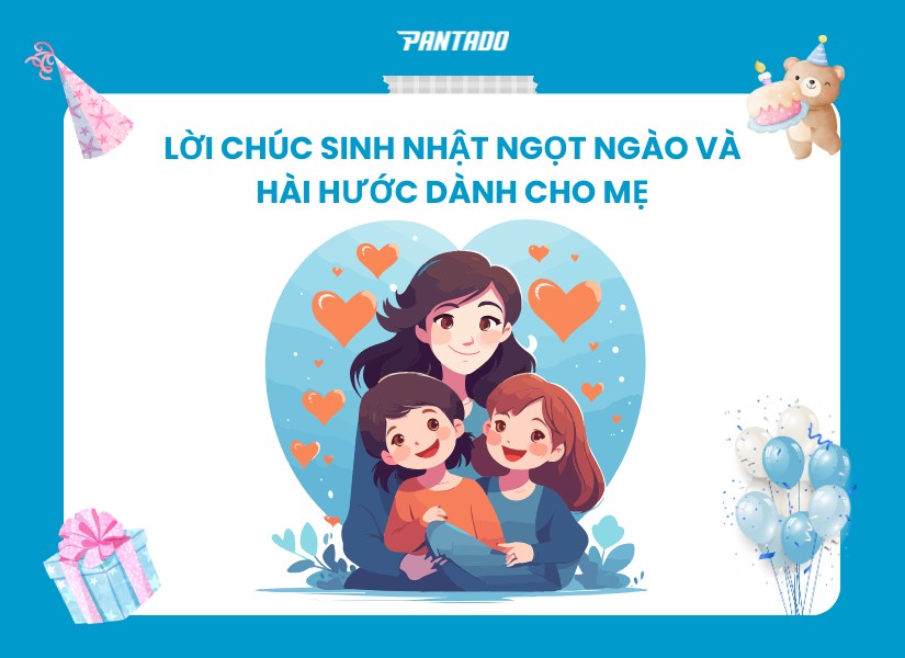 Lời chúc sinh nhật ngọt ngào dành cho mẹ bằng tiếng Anh