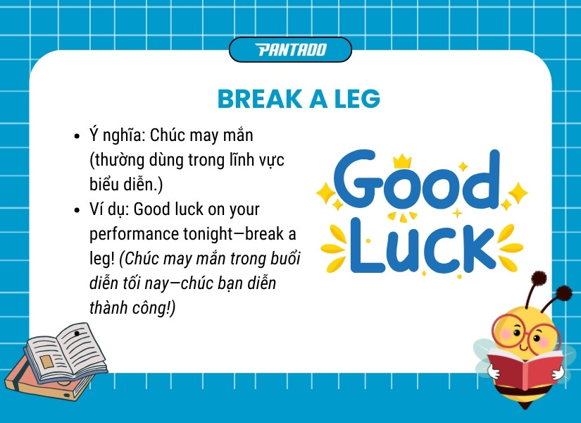 Thành ngữ "Break a leg"