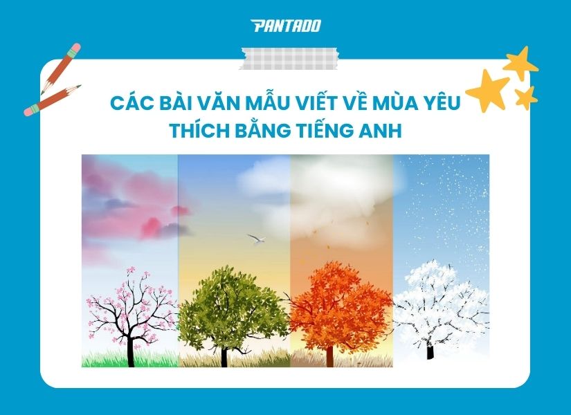 Viết về mùa em yêu thích bằng tiếng Anh