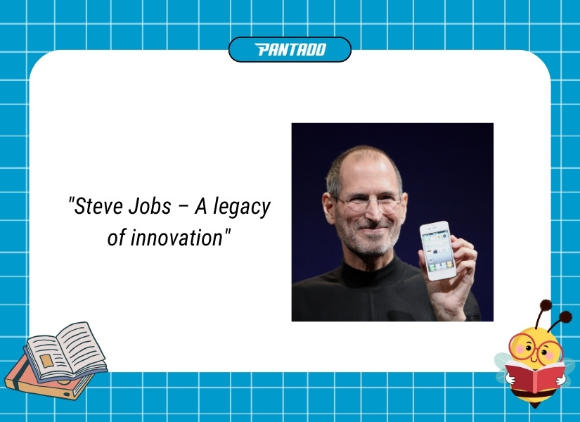 Steve Jobs – A legacy of innovation