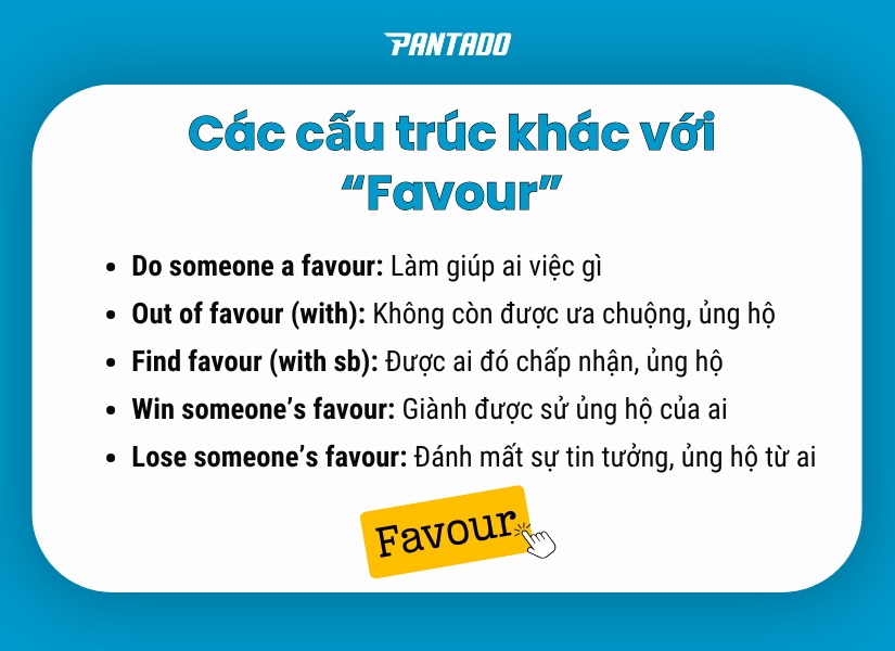Các cấu trúc khác với Favour