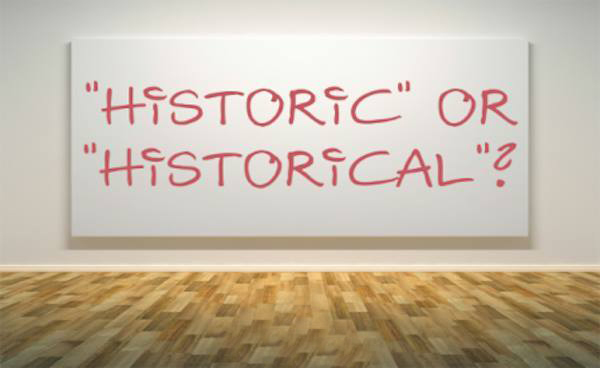 phân biệt Historic và Historical