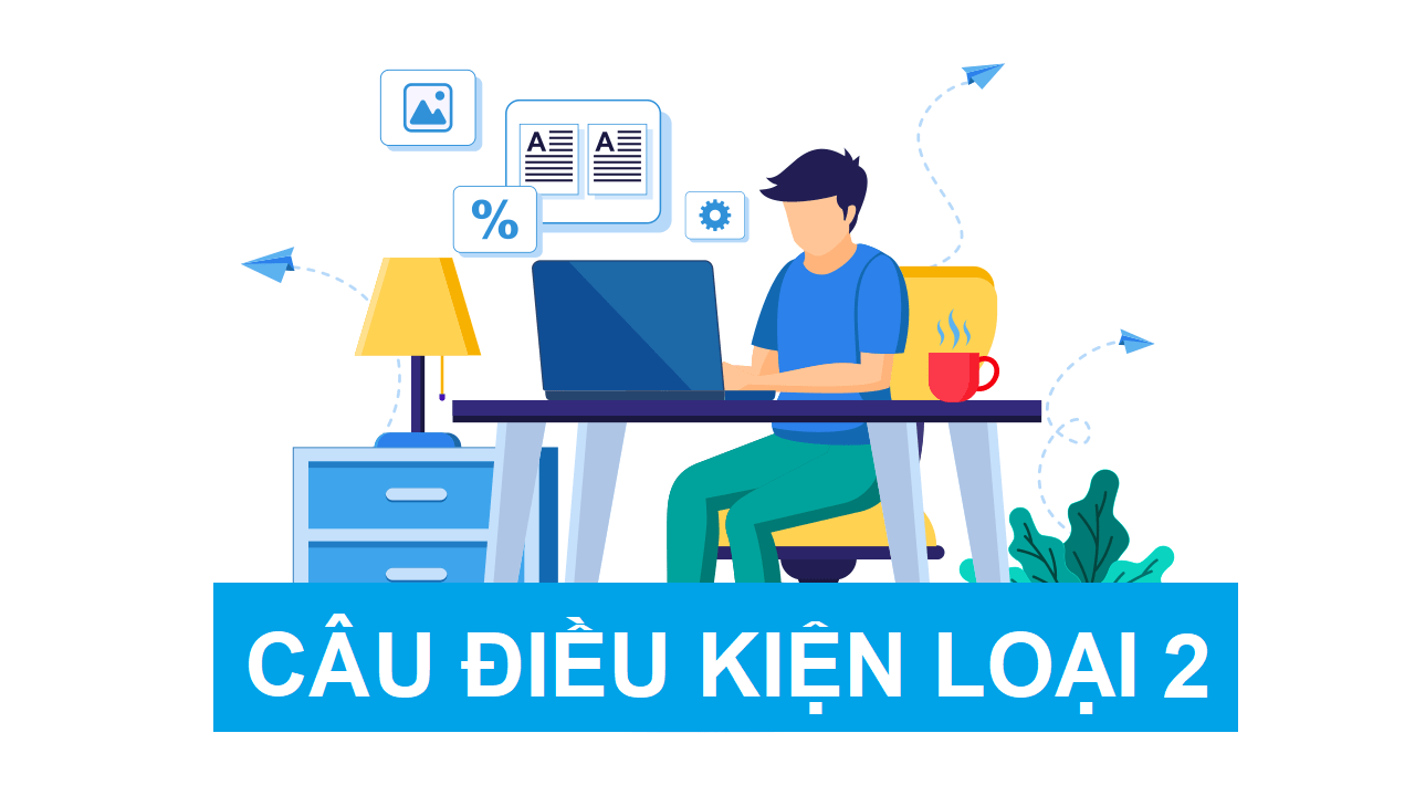 Câu điều kiện loại 2