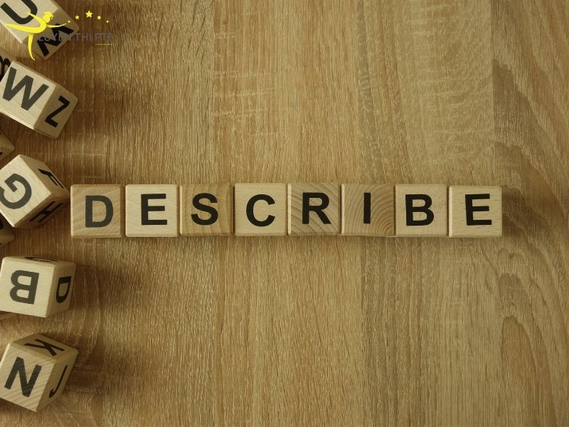 Cách dùng cấu trúc Describe