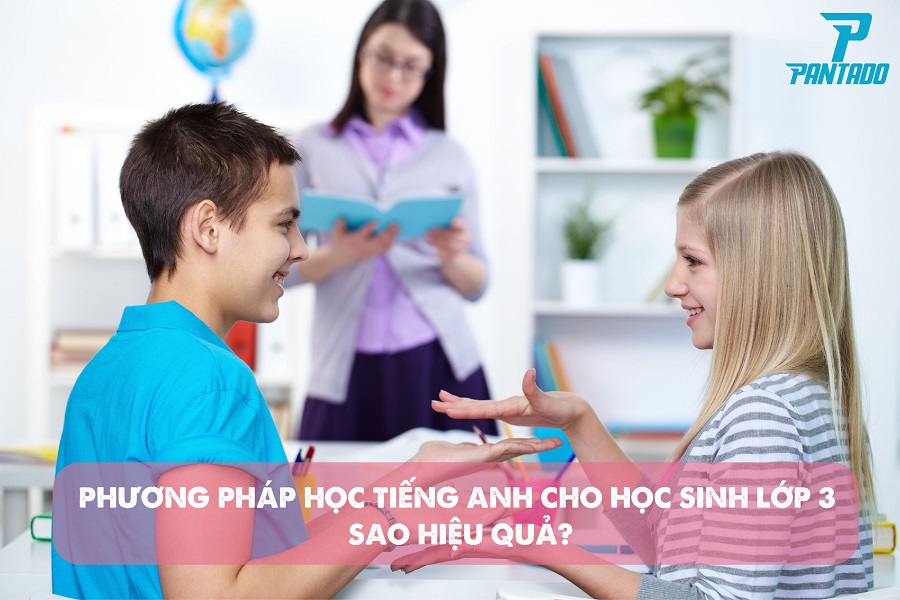 Phương pháp học tiếng Anh online cho học sinh lớp 3