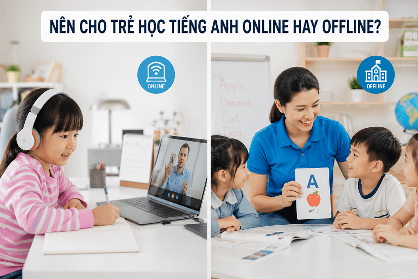 Trẻ nên học tiếng Anh online hay ofline